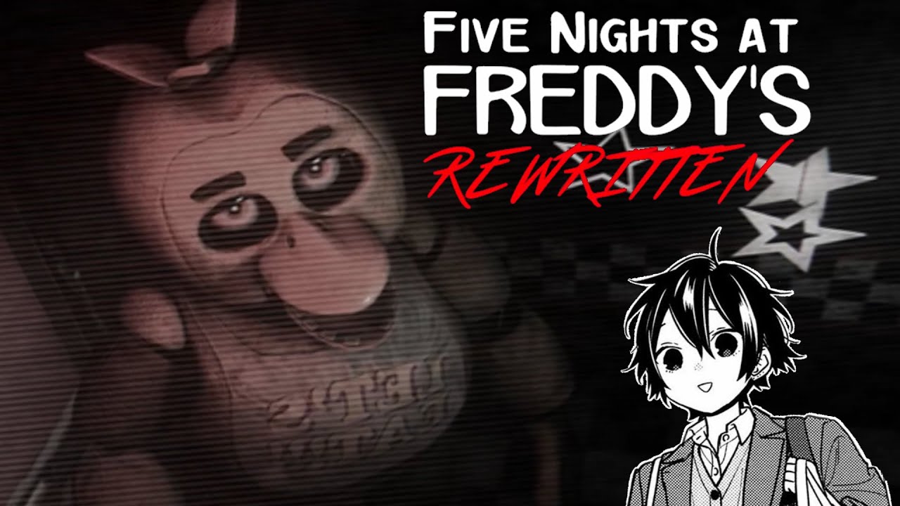 OMG IS THAT FREDDY FAZBEAR! | FNAF Rewritten