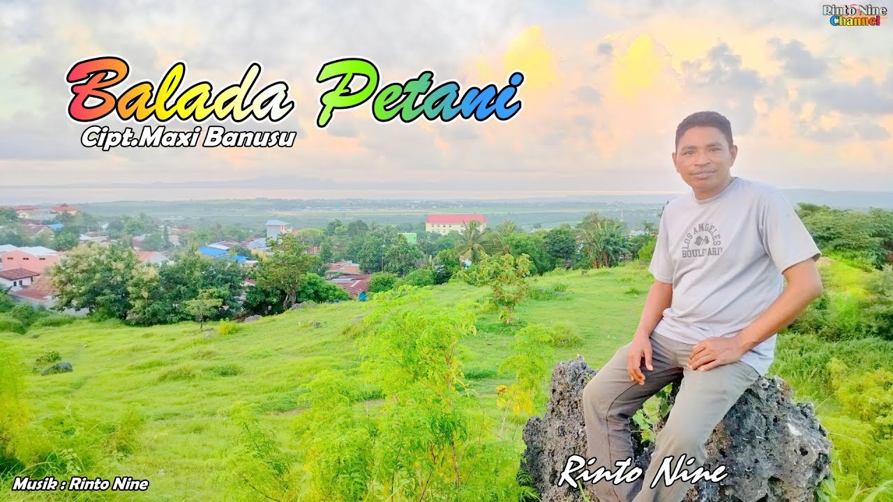 BALADA PETANI || Rinto Nine || Cipt.Maxi Banusu || Lagu Pop Indonesia Timur