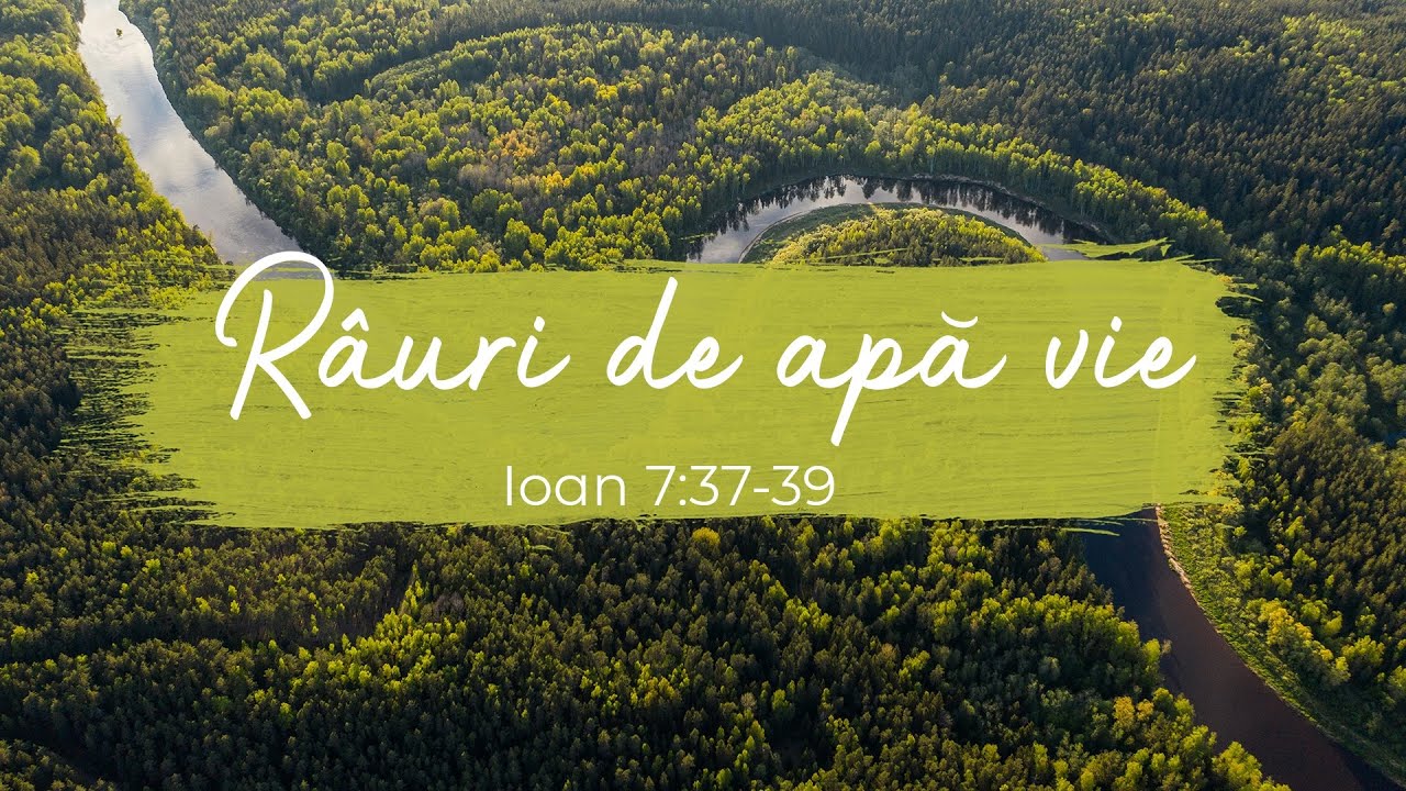 Râuri de apă vie (Ioan 7:37-39) | Marius Mezin