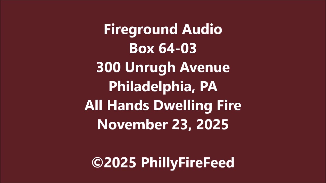 11-23-25, 300 Unruh Ave, Филадельфия, Пенсильвания, All Hands Dwelling Fire