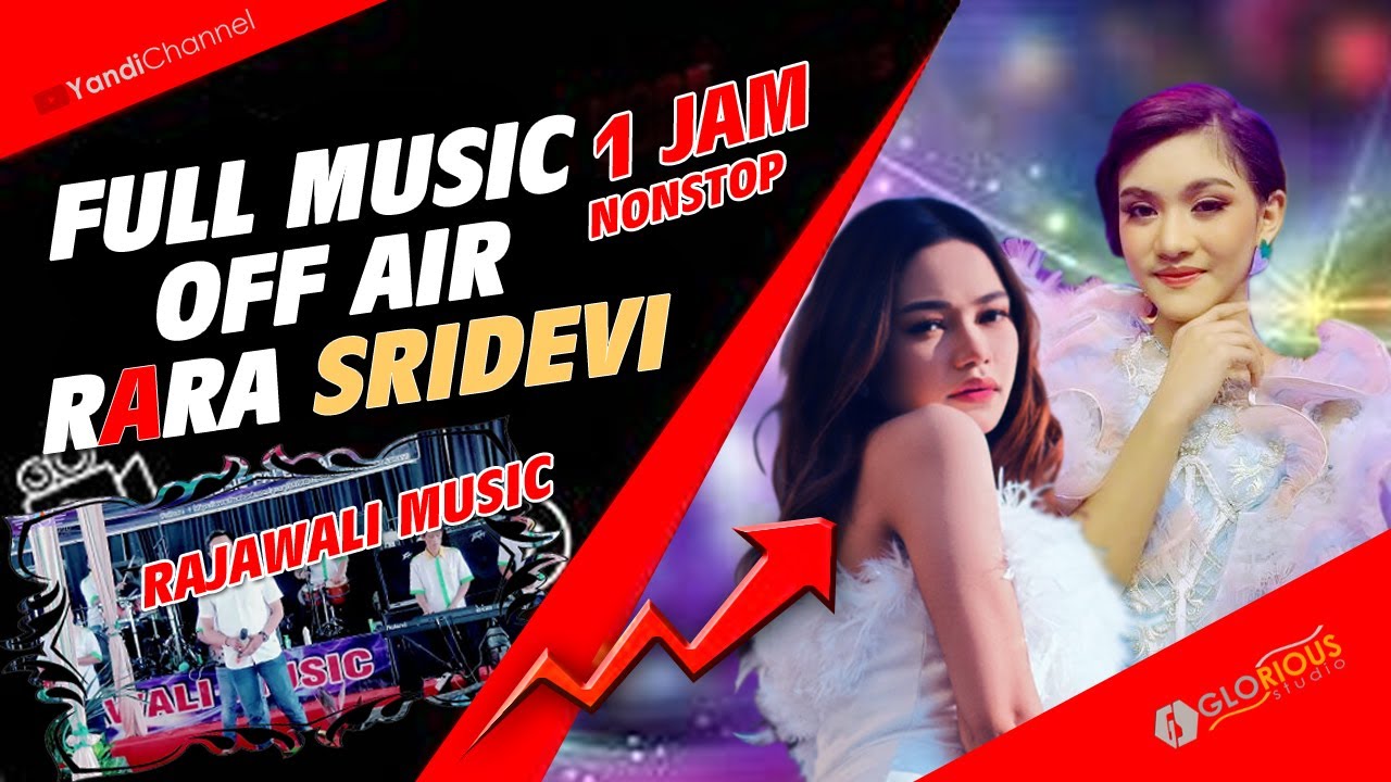 FULL MUSIC DANGDUT NONSTOP RARA DAN SRIDEVI WITH RAJAWALI MUSIC PALEMBANG