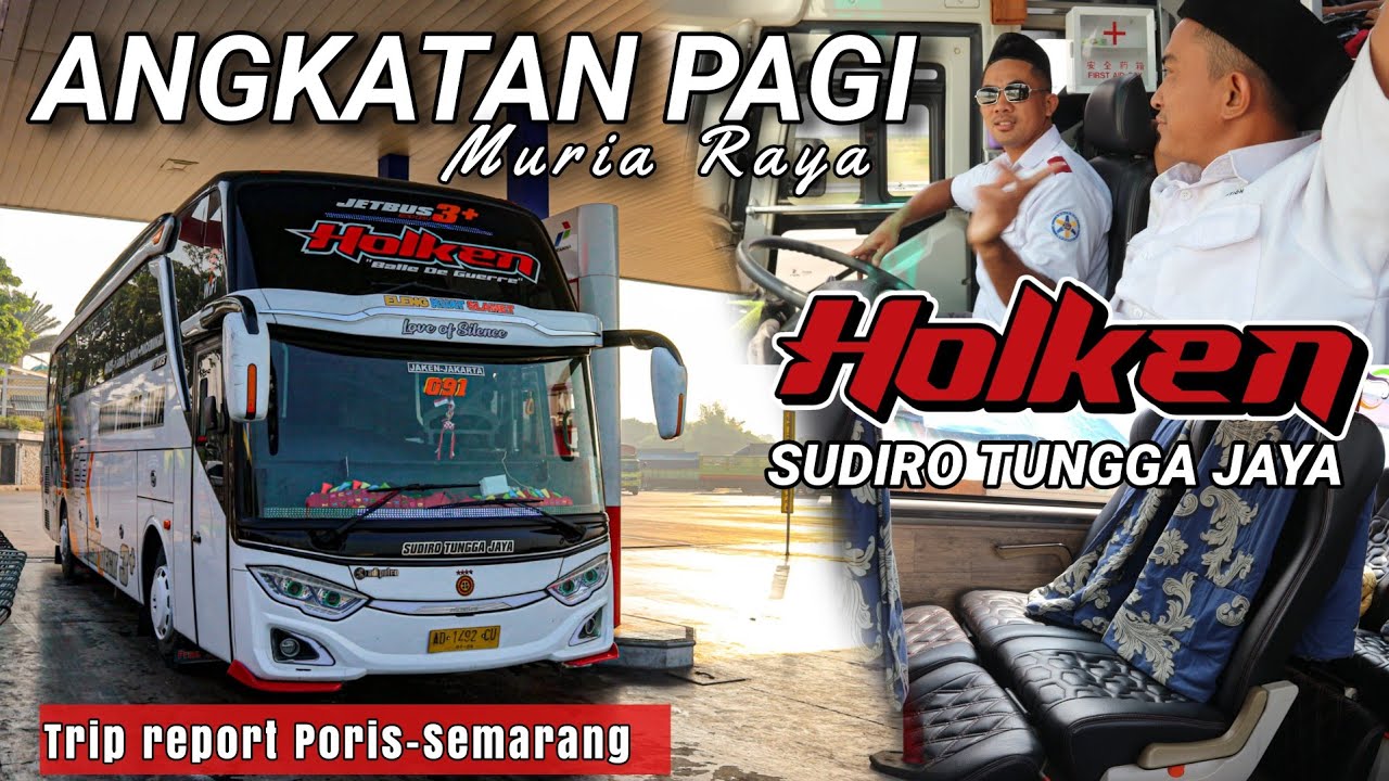 RMS IN ACTION ! SAMPAI SEMARANG KECEPETAN 🙀 | Trip Sudiro Tungga Jaya 091 HOLKEN Poris-Semarang PAGI