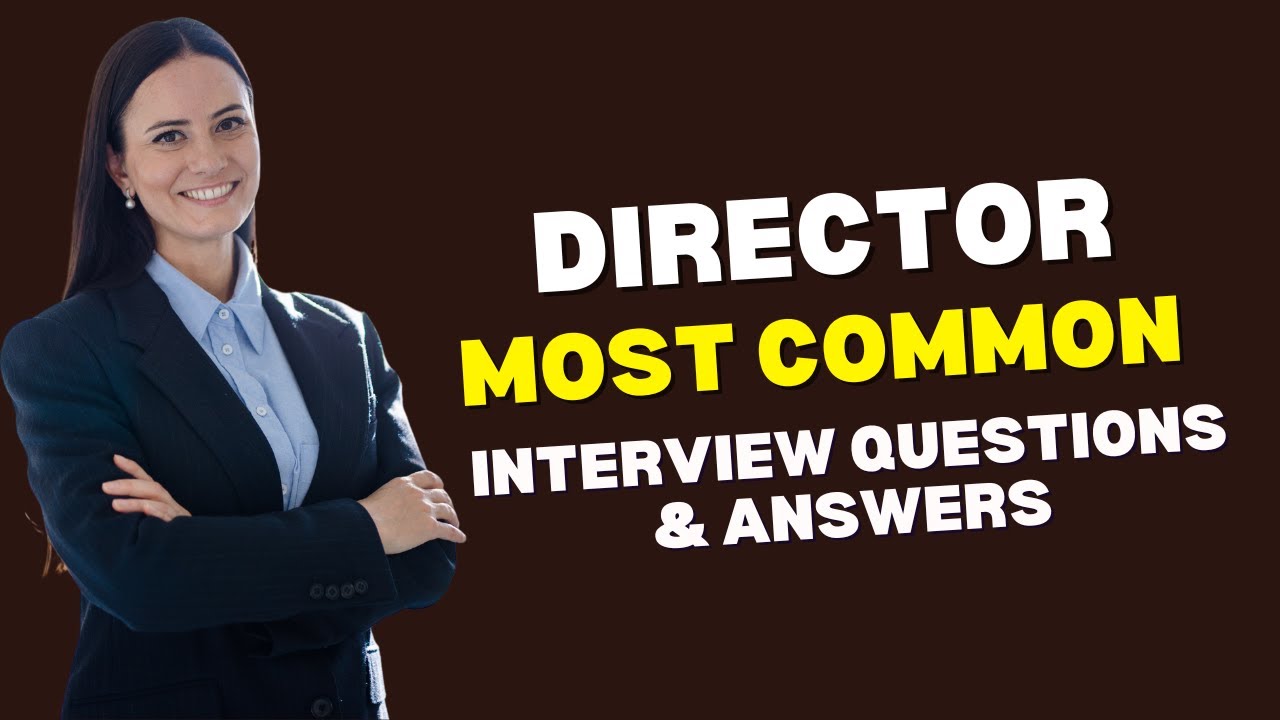 Director Interview Questions and Answers for 2025