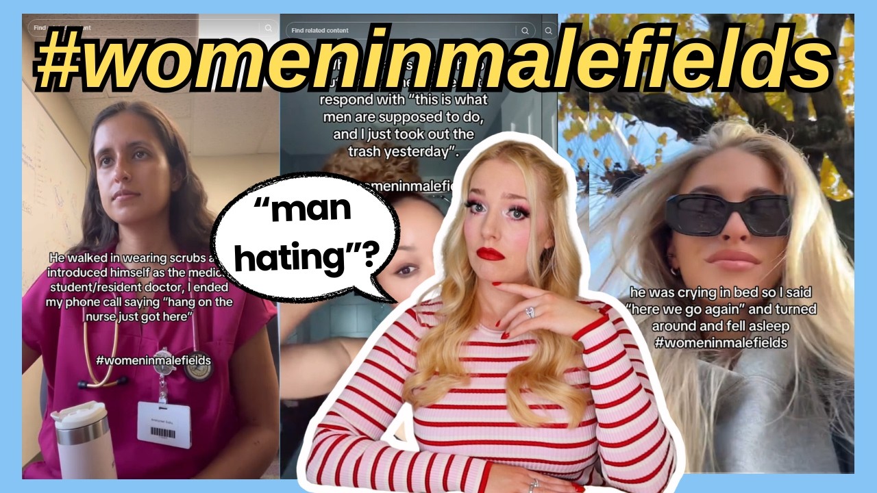 Women in male fields - TikTok's man hating trend?
