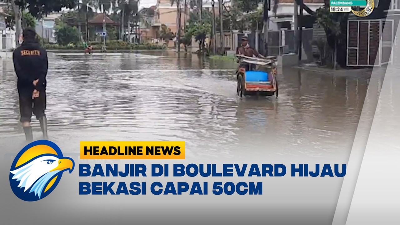 [HEADLINE NEWS 20/02] Kawasan Elite Perumahan Boulevard Hijau Bekasi Tak Lekang Oleh Banjir