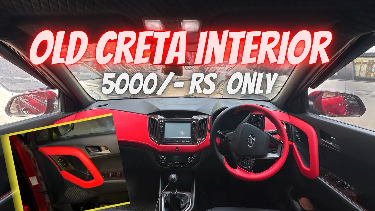 Old Creta Interior Makeover That Will Blow Your Mind | Vishu roy