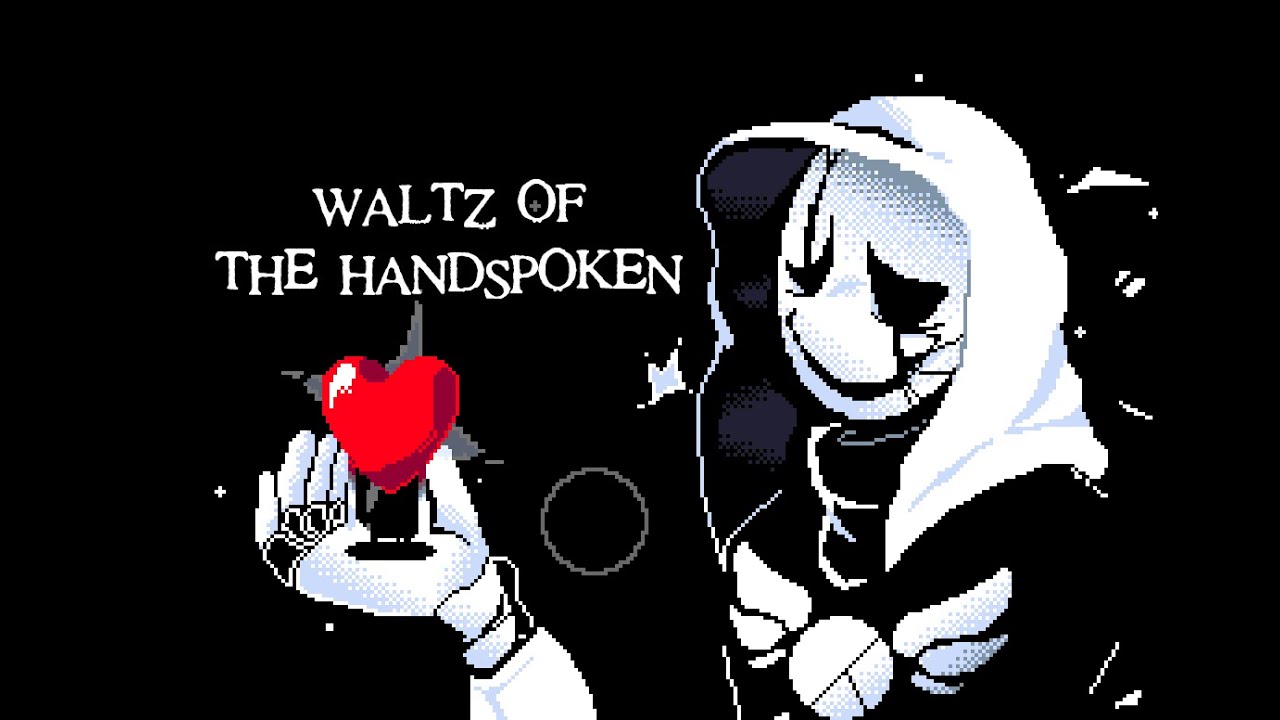 WALTZ OF THE HANDSPOKEN - A Gaster Theme Take