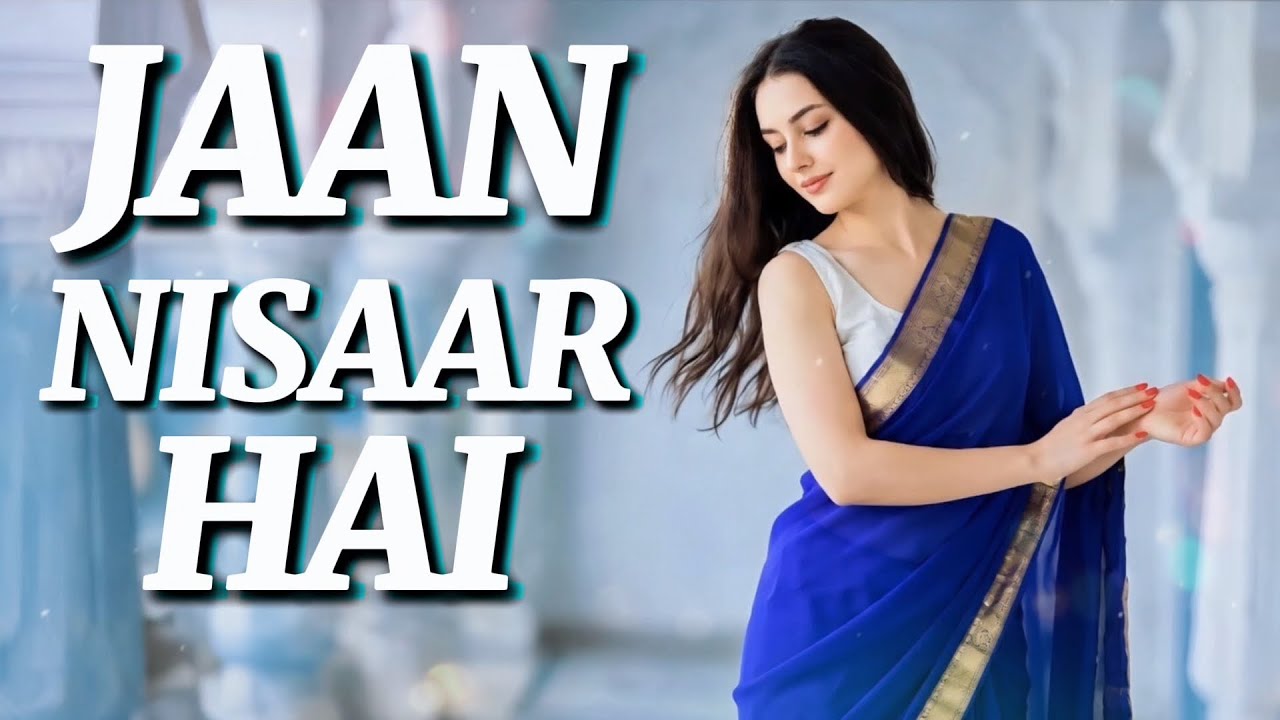 Jaan Nisar Hai | जान निसार है | female voice | Bollywood Love Song 2026