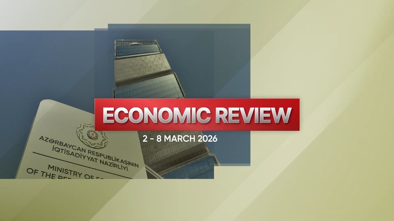 Economic review (2 March - 8 March 2026)
