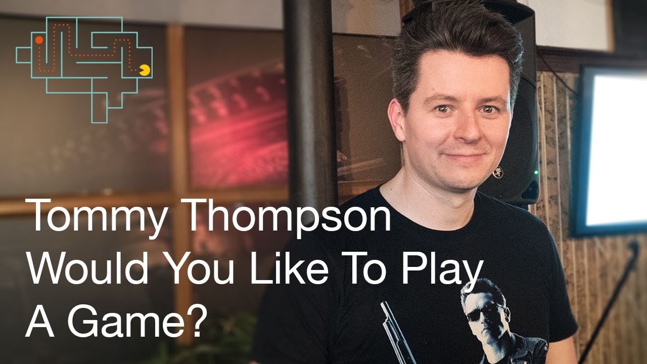 Would You Like To Play A Game? - Tommy Thompson