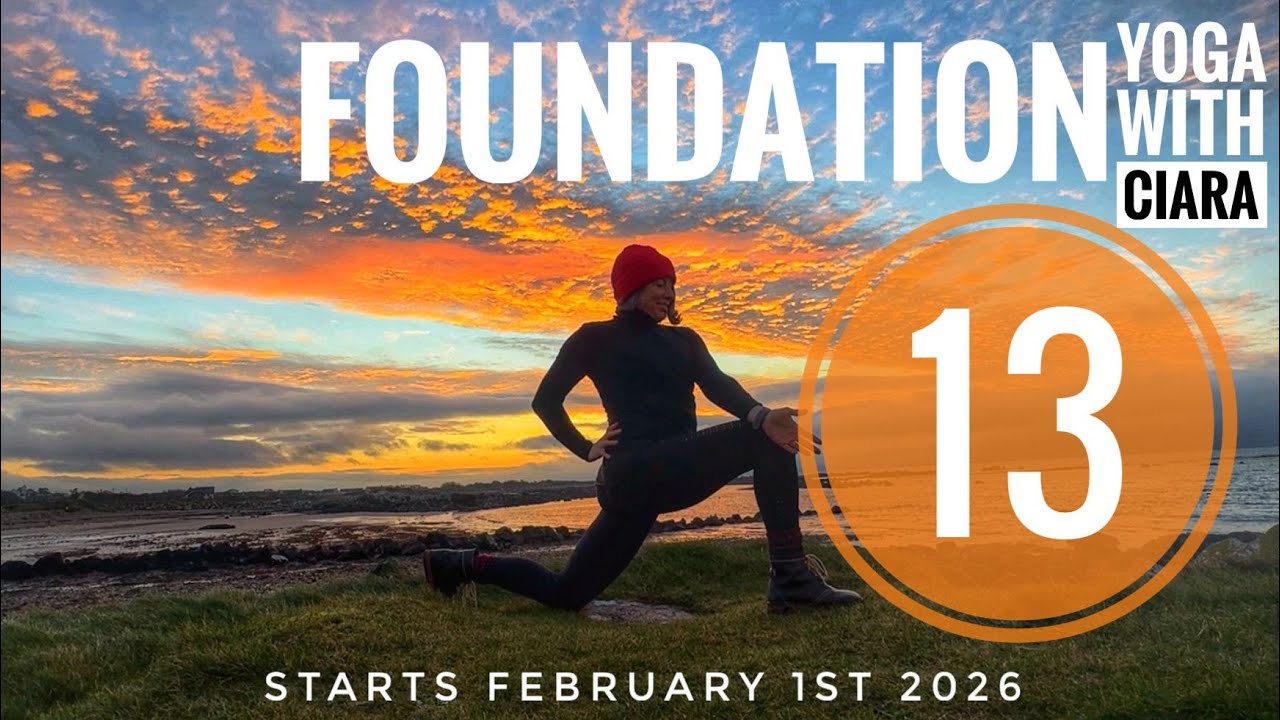 DAY 13: FOUNDATION : 21-Day Yoga Journey with Ciara