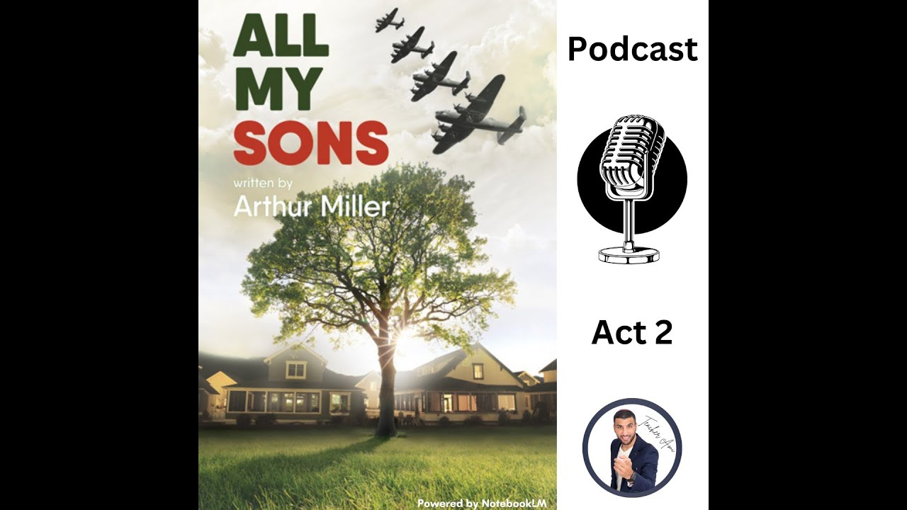 All My Sons by Arthur Miller | Act 2 | Podcast | Teacher Ami