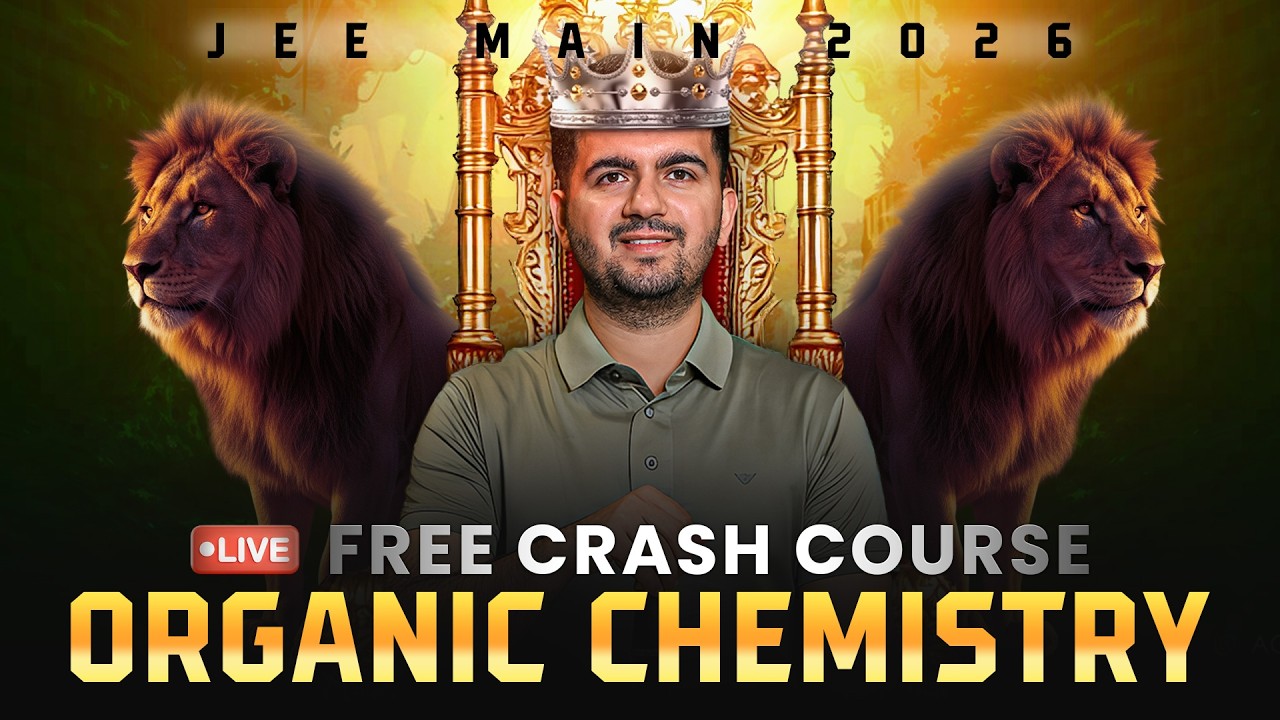 Your Final Organic Chemistry Weapon for JEE 2026 | Free Live Crash&nbsp;Course&nbsp;🔥