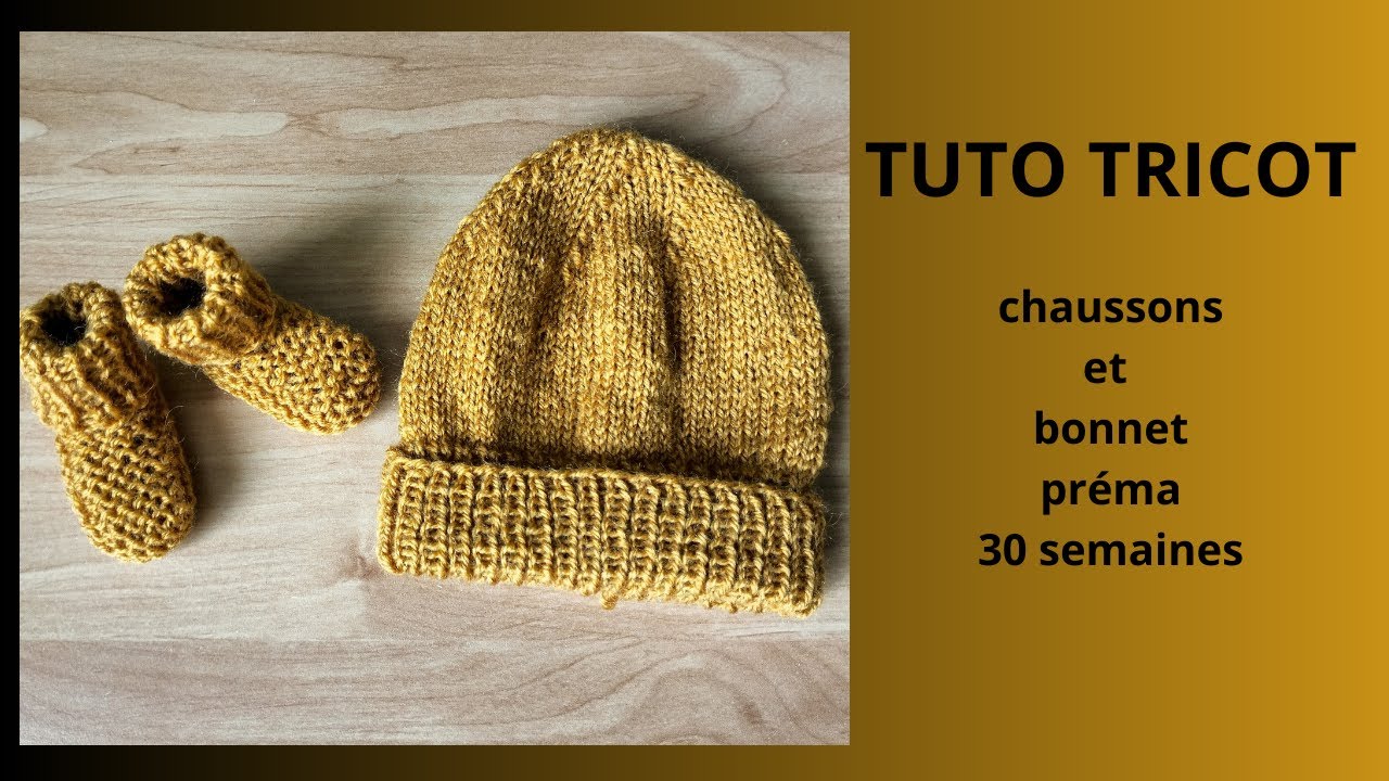 Tuto tricot : chaussons et bonnet préma 30 semaines