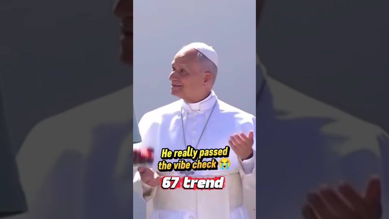Pope Leo XIV passed the vibe check entirely! 😭❤️ #shorts #67trend