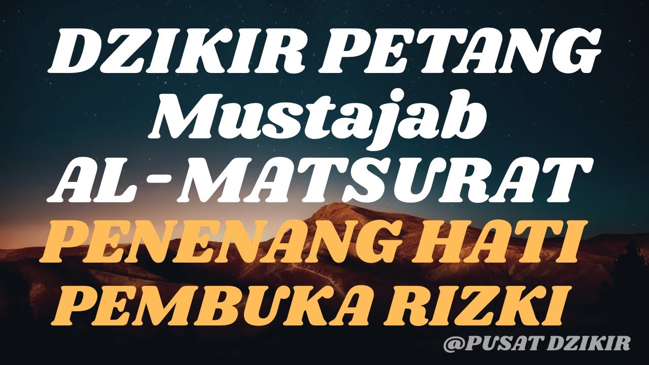 Dahsyat!!Dzikir Petang Mustajab Almatsurat - Dzikir Ampuh Penenang Pikiran Pelindung Dari Musibah 