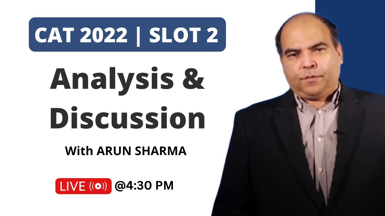 CAT 2022- Slot 2- Analysis & Discussion