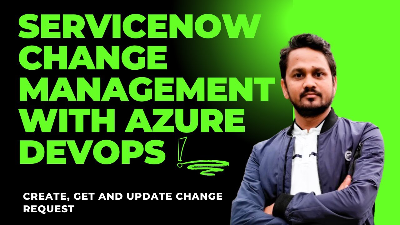 Управление изменениями ServiceNow с помощью Azure DevOps | Интеграция Azure Pipelines с ServiceNow