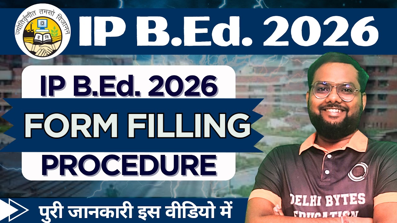 IP B.Ed. 2026 Step by Step Form Filling Procedure || BEd IP University || IPU Complete Form