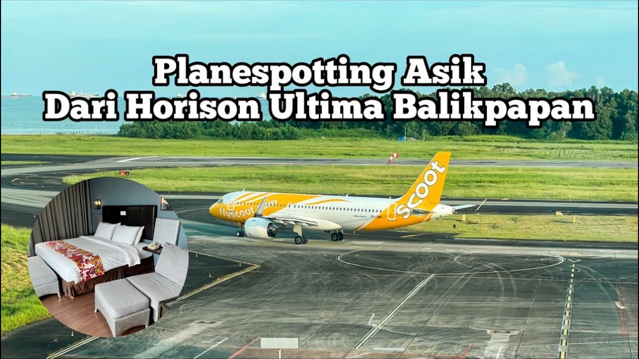 Planespotting dari Hotel Ultima Bandara Balikpapan, Best Banget !