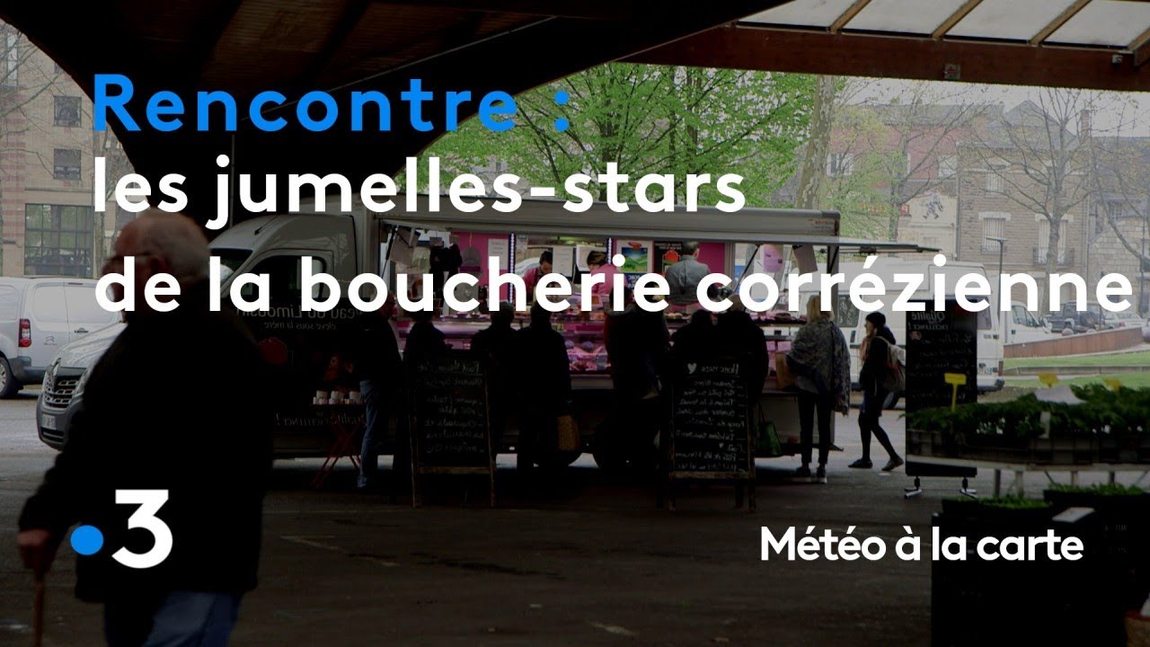 Les jumelles-stars de la boucherie corrézienne - Météo à la carte
