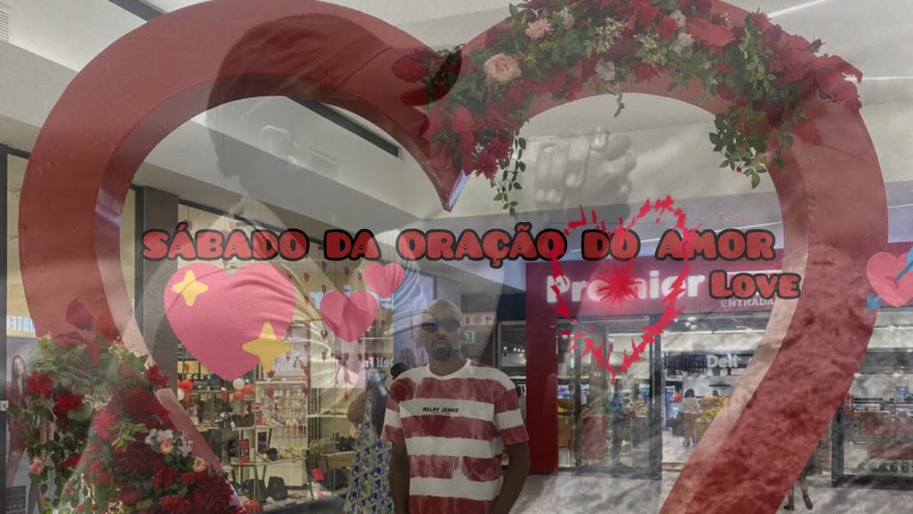 Sábado da Oração do Amor (Feliz Dia Dos Namorados)