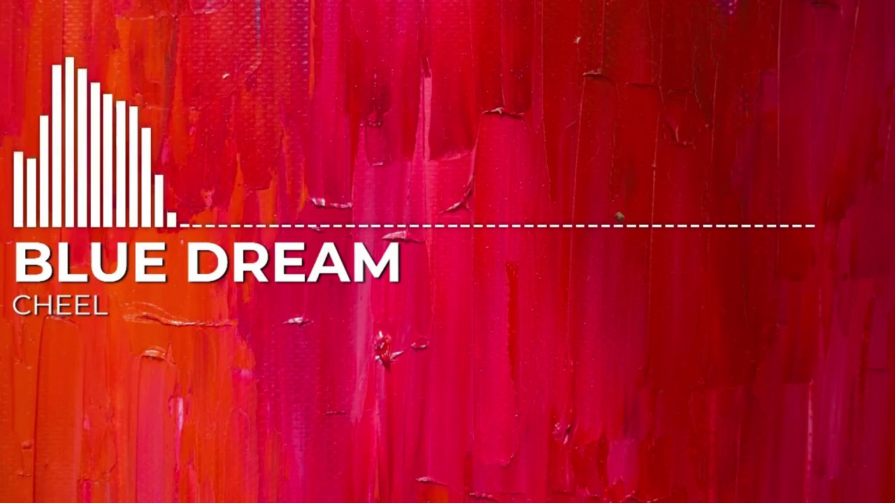 Blue Dreams - Cheel [Youtube Audio Library Music]