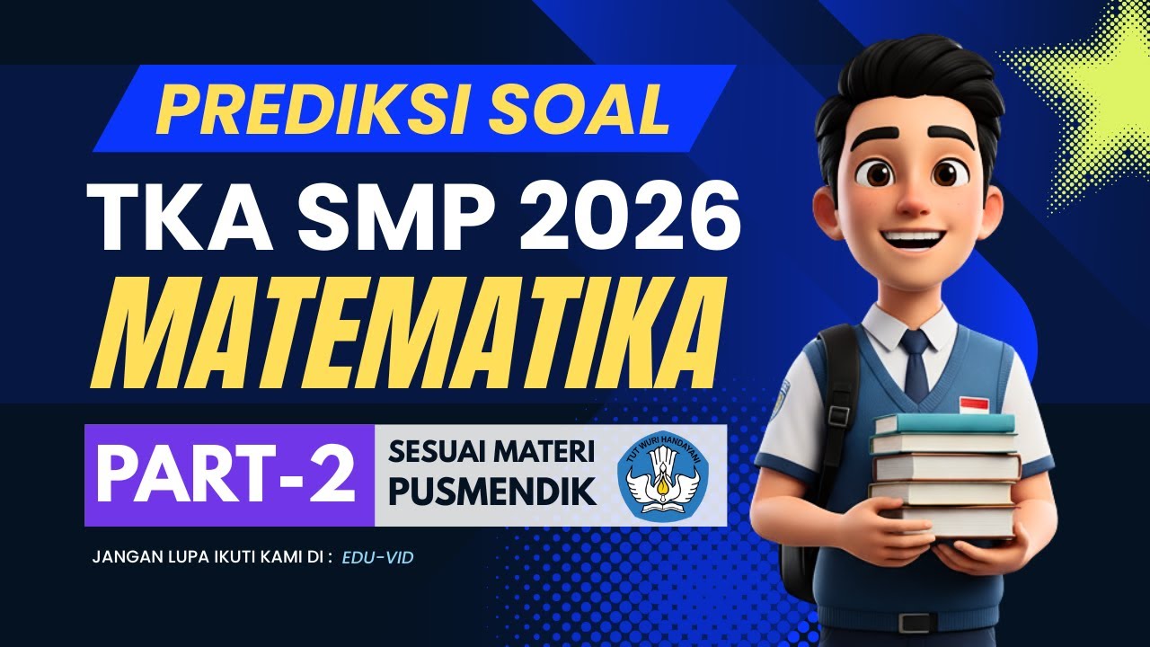 PART 2 - PREDIKSI SOAL TKA Matematika SMP MTs 2026 Sesuai Kisi-kisi Resmi Pusmendik