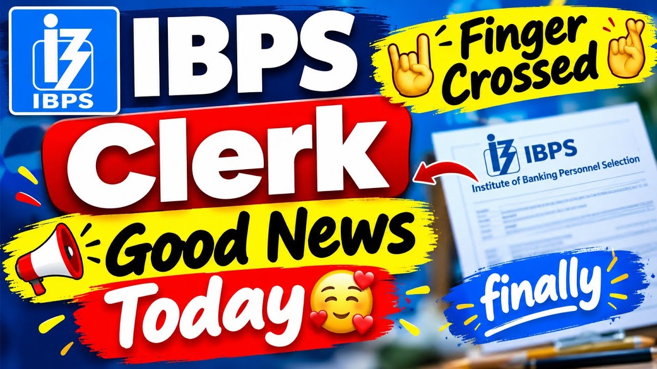 IBPS Clerk ✅ 2026 🥳 Good News Out 🔥 Today 🥰 finally #ibpsclerkmains 