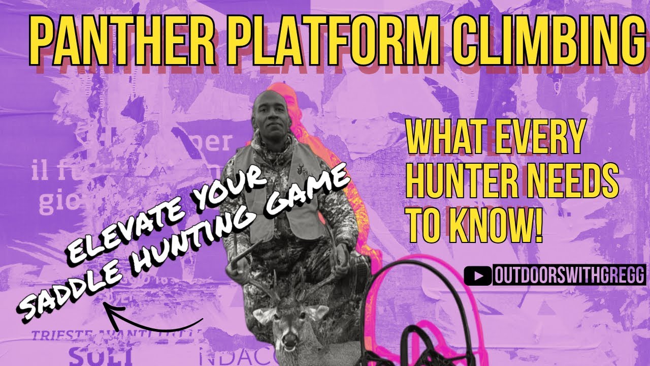 Panther Platform Climbing—What Every Hunter Needs to Know!