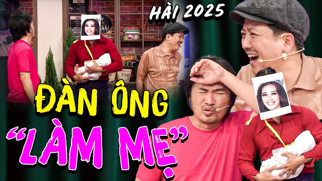 Vừa Khóc Vừa Cười Với Hài ĐÀN ÔNG LÀM MẸ | Tiểu Phẩm Hài 7 Nụ Cười Xuân 2025 | HTV | Trường Giang