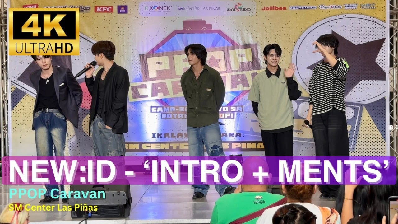 [FANCAM] NEW:ID - 'Introduction + Ments’ at PPOP Caravan SM Center Las Pinas (040525)