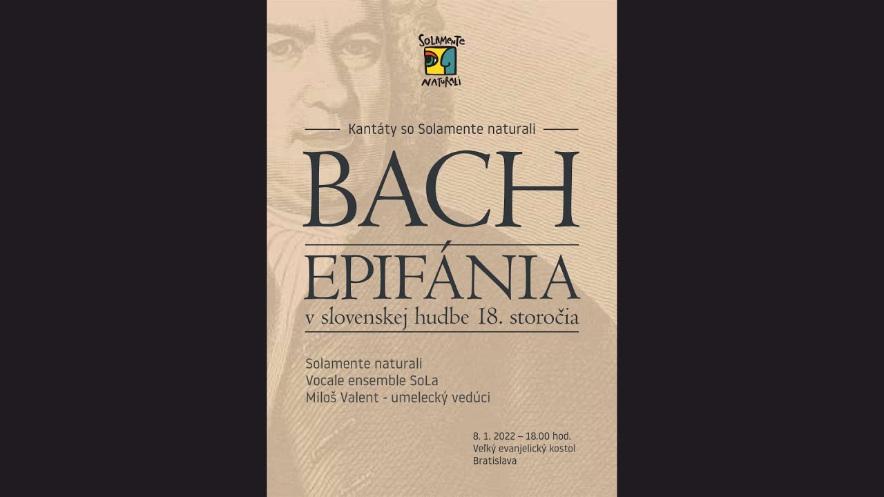 8.1.2022 - Kantáty so Solamente naturali  - Bach, Epifánia v slovenskej hudbe 18. storočia