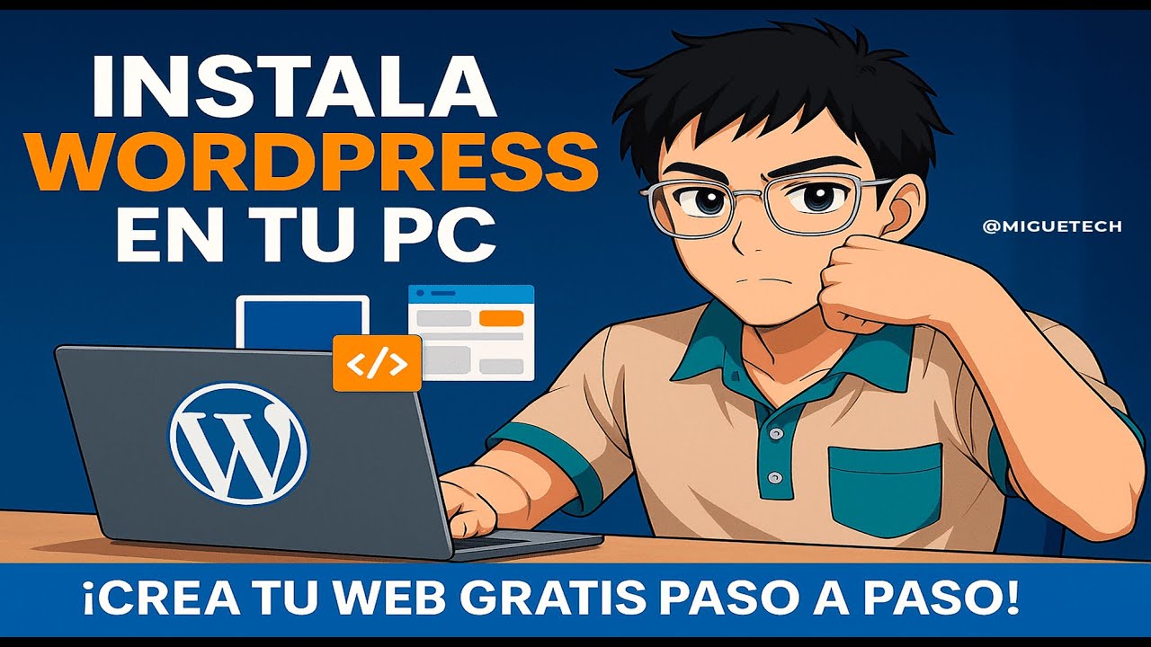 C&oacute;mo instalar WordPress en tu PC paso a paso - &iexcl;Crea tu web gratis!