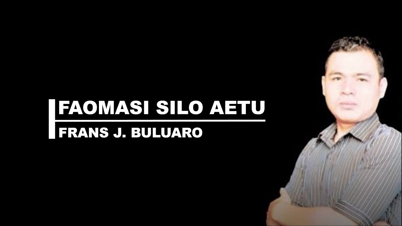 Faomasi Si lo Aetu | Frans J. Buluaro | Lagu Nias | Lirik Lagu