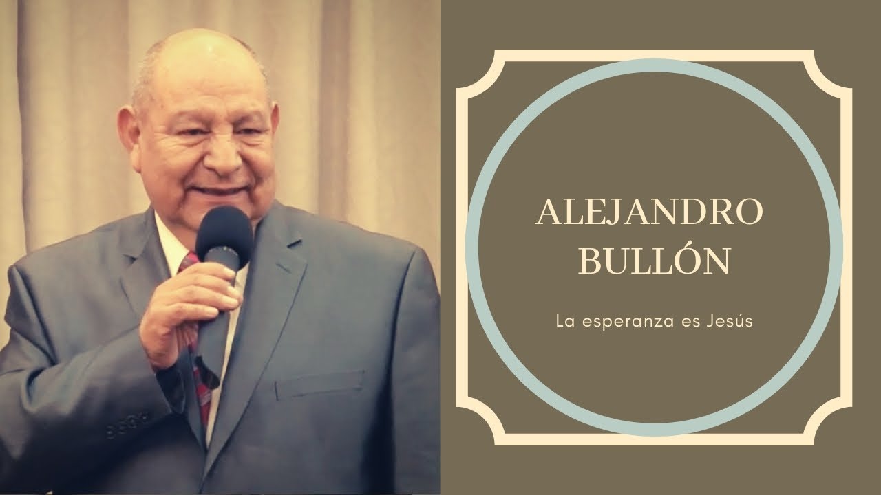 La esperanza es Jesús - 06 Hay esperanza para ti - Alejandro Bullón