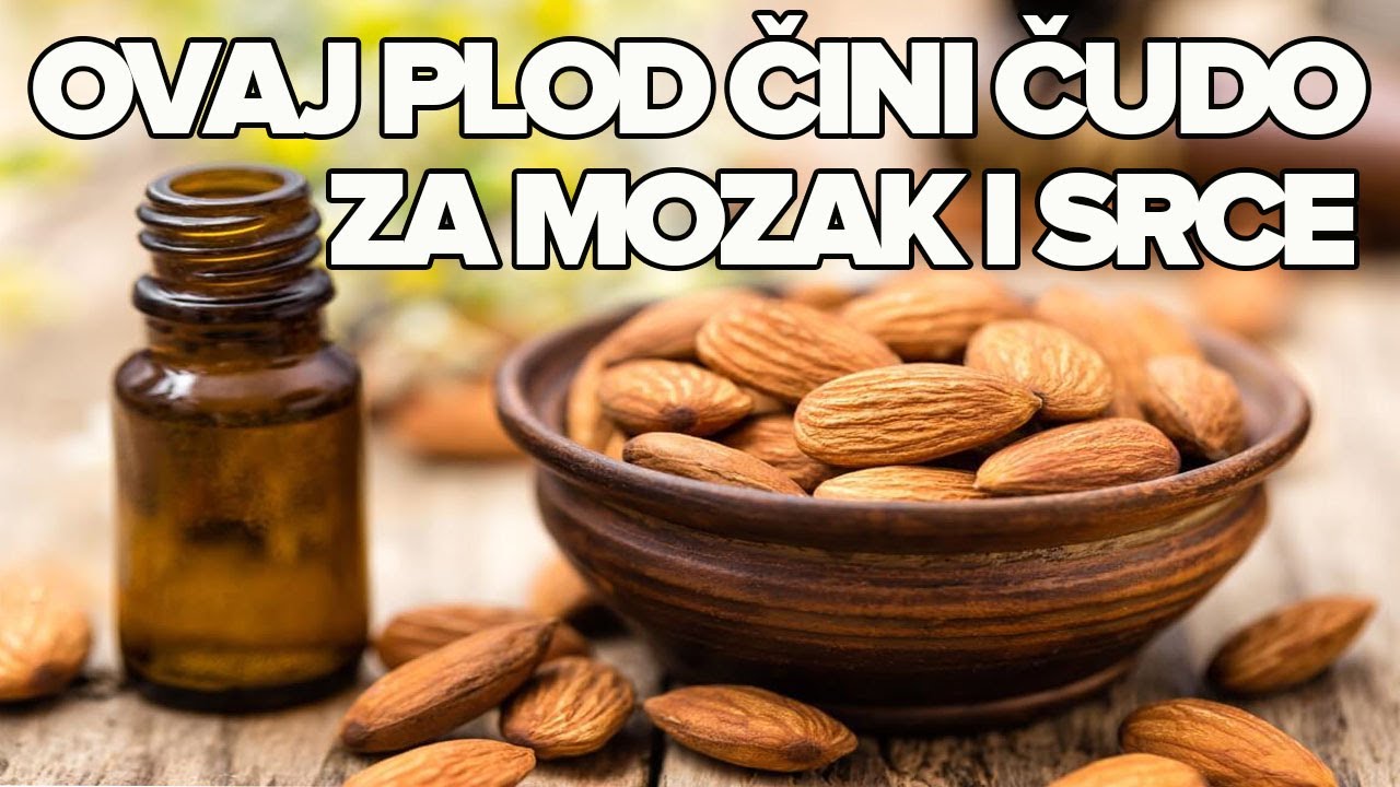 JAČA SRCE I BISTRI UM - LJEKOVITOST U PERFEKTNOM BADEMU! Dr Mihajlović