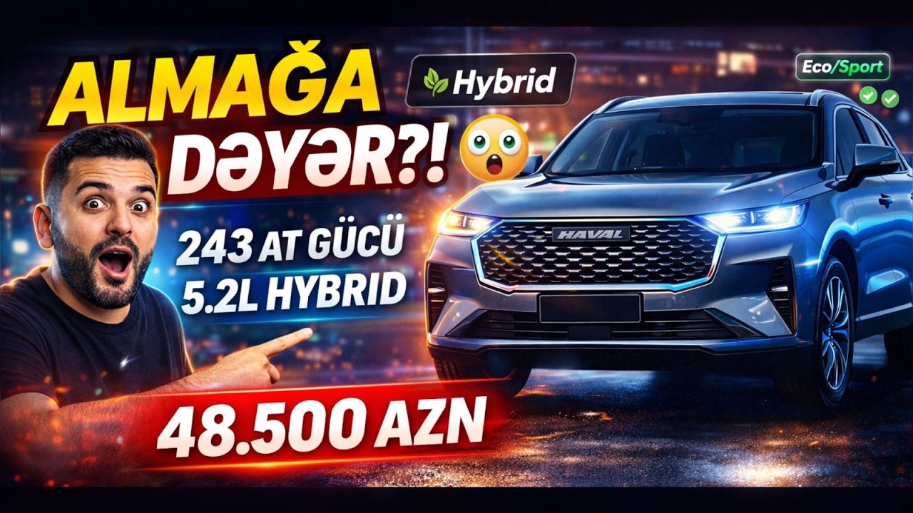 48.500 AZN-ə 243 At Gücü! Haval H6 Hybrid – Almağa Dəyər?! 😳
