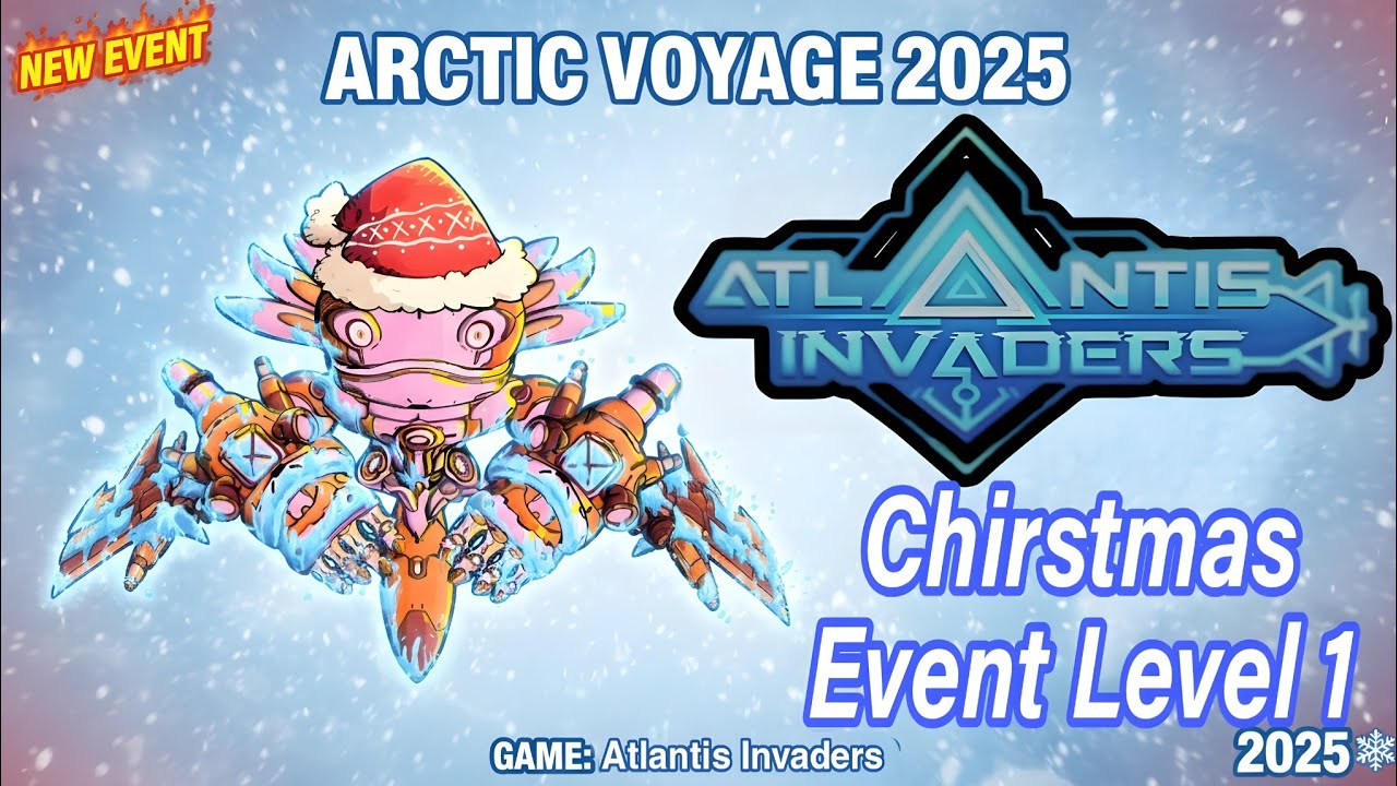 Atlantis Invaders ❄️ Arctic Voyage Event 2025 | Christmas Special 🎄 Level 1 Gameplay | Apache Welder