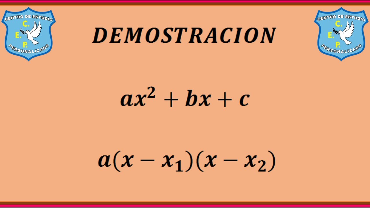 DEMOSTRACIÓN EXPRESIÓN CUADRÁTICA EN FORMA FACTORIZADA