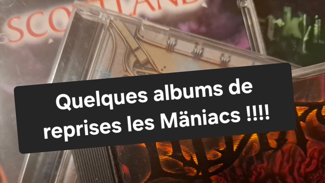 Quelques albums de reprises les Mäniacs !!!!