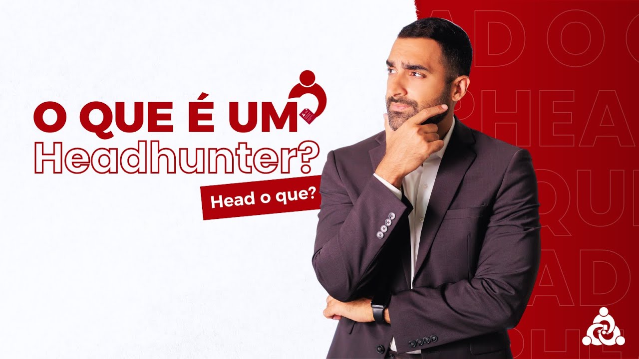 O QUE É UM HEADHUNTER? | O Que Fazem? Como Fazem? E Onde Encontrar?
