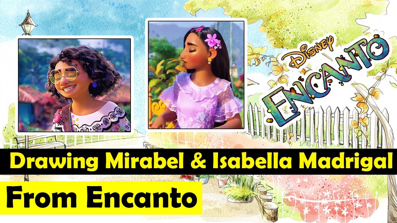 How To Draw Mirabel + Isabella MADRIGAL From DISNEY ENCANTO
