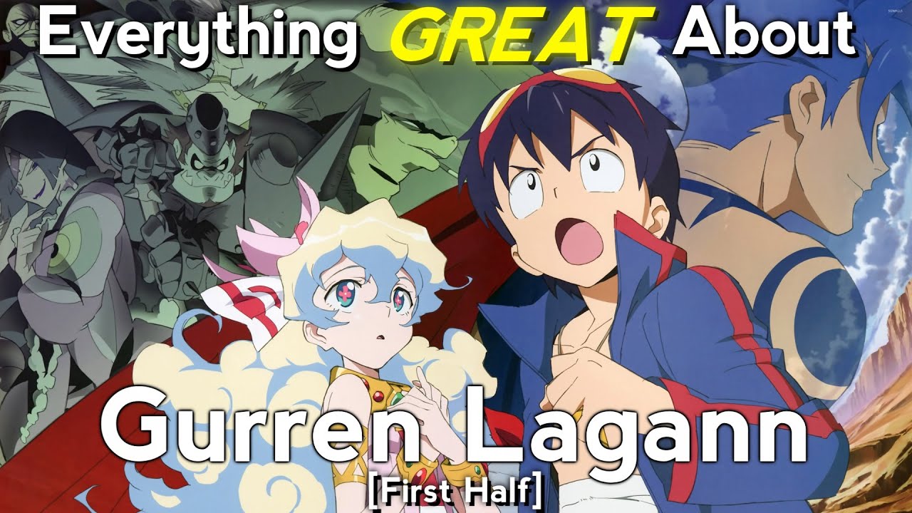 Everything GREAT About: Gurren Lagann | First Half