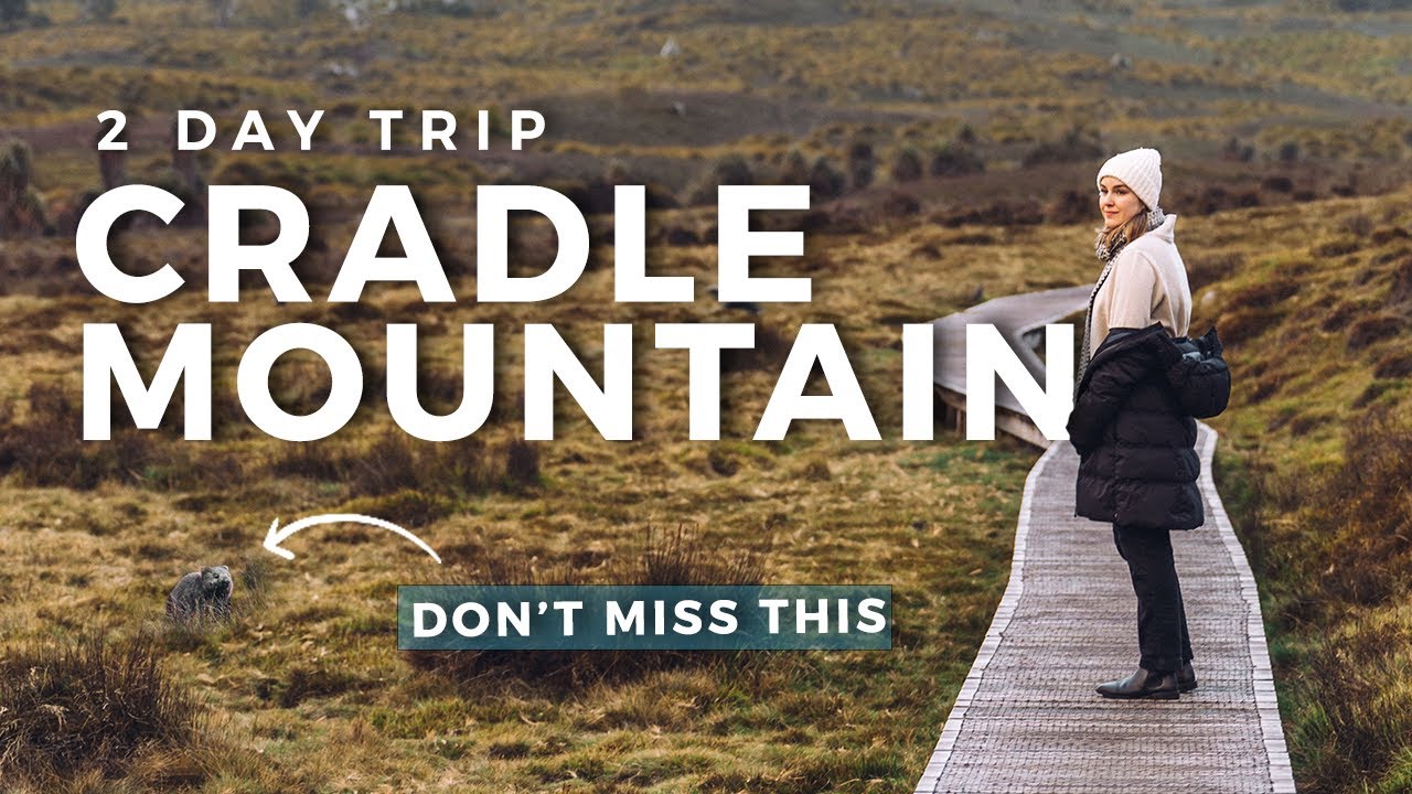 CRADLE MOUNTAIN 2 Day Travel Itinerary - Tasmania