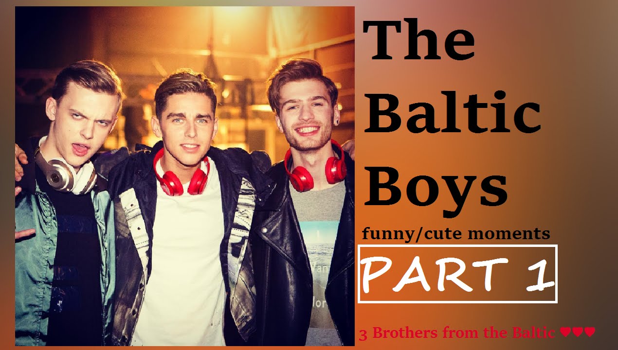 The Baltic Boys funny/cute moments (PART 1)