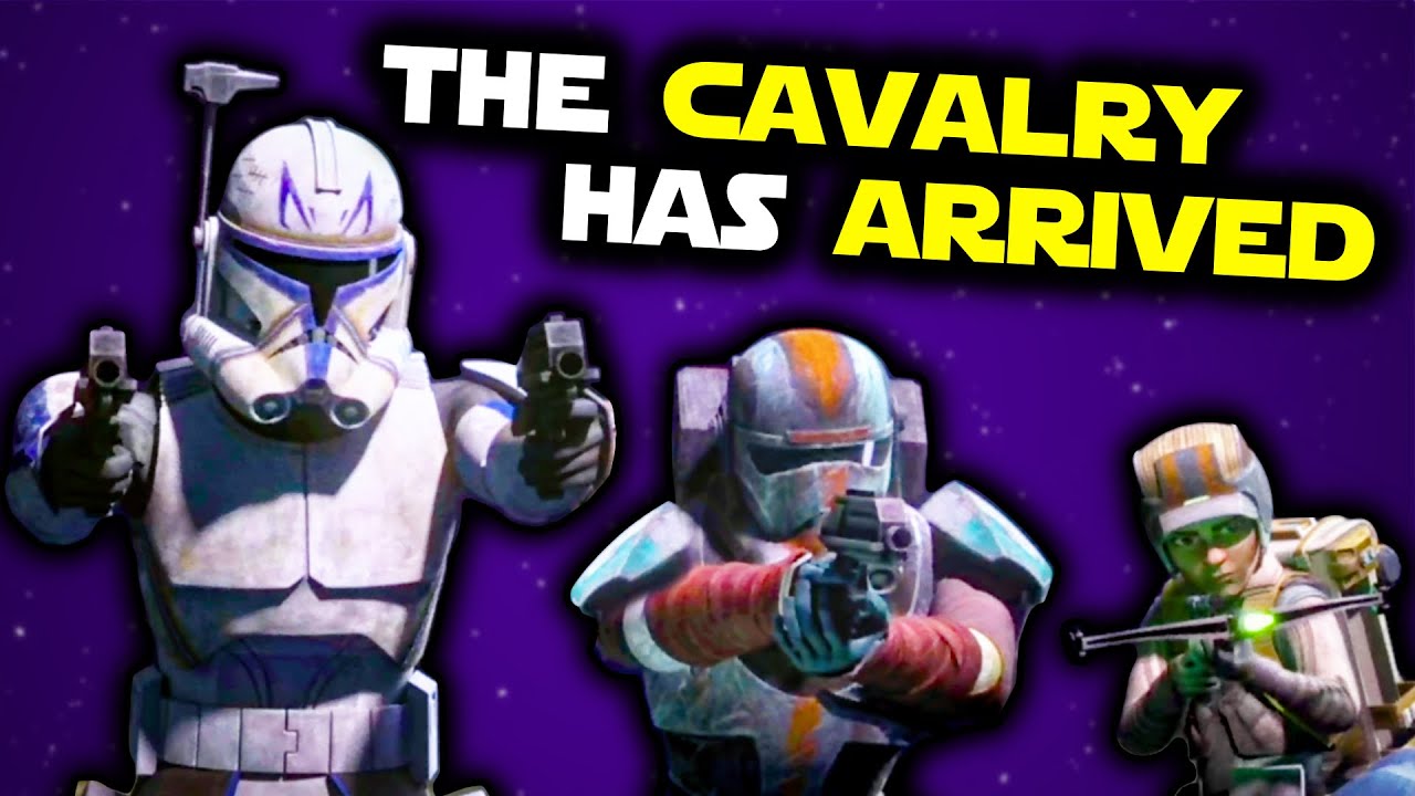 The Cavalry Has Arrived (Bad Batch - Star Wars song)