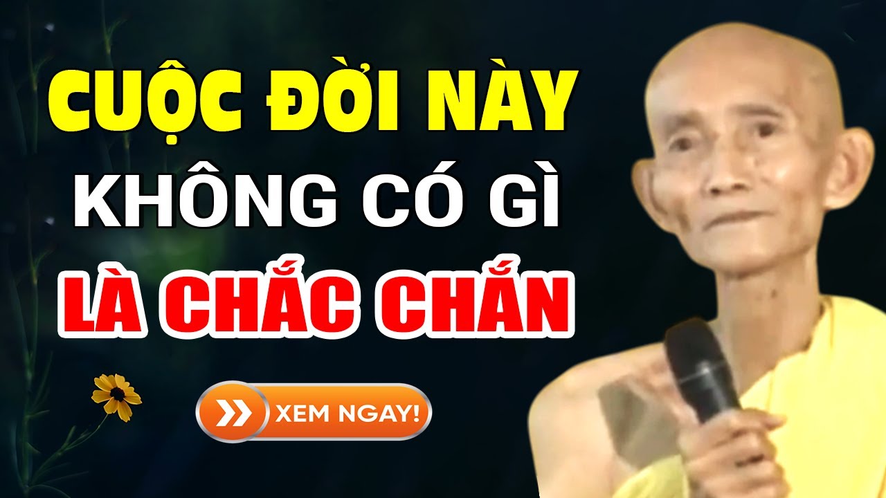 Cuộc Đời không có gì là chắc chắn - HT. Thích Giác Khang