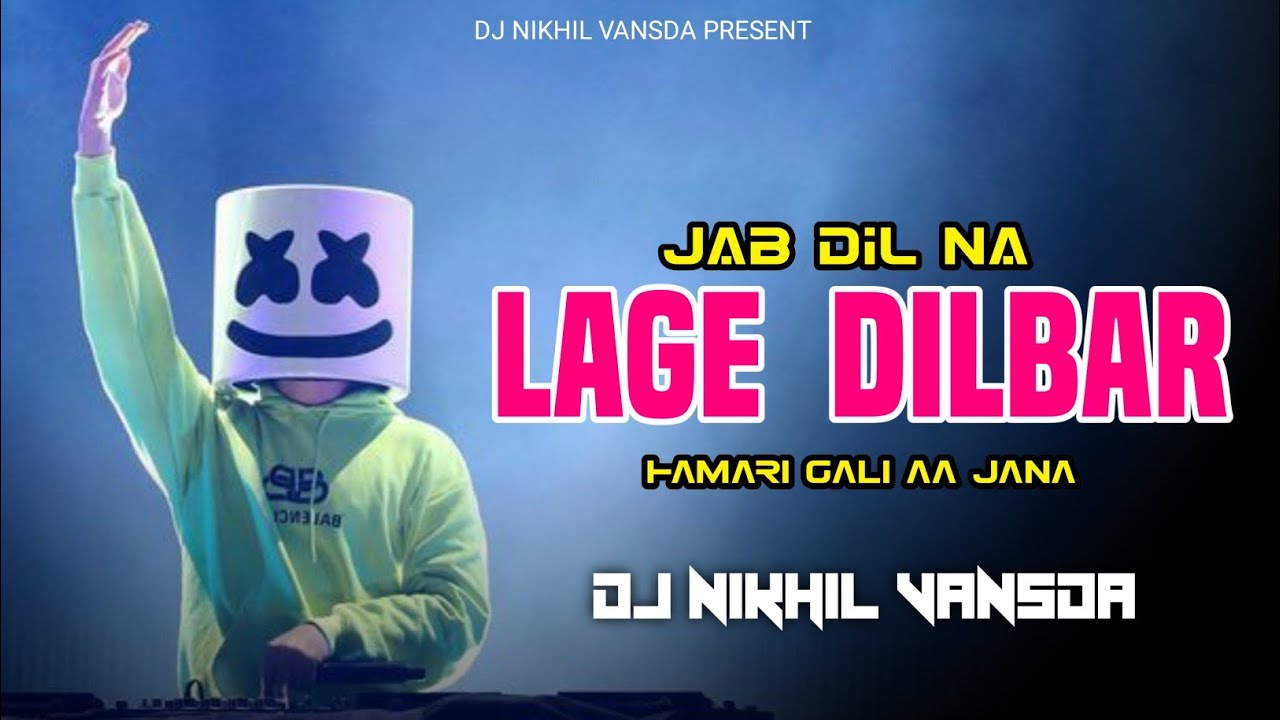 Jab Dil Na Lage Dilbar Hamari Gali Aa Jana | Timli Mix | Dj NiKHiL Vansda #hindisong #timli #tarpa