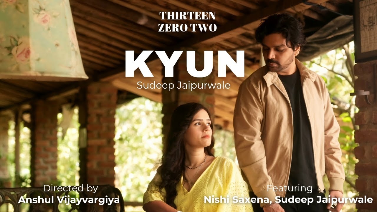 KYUN - Official Music Video - Sudeep Jaipurwale | Nishi Saxena | Anshul Vijayvargiya